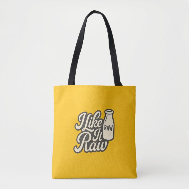 I Like It Raw Tote Bag (Front)