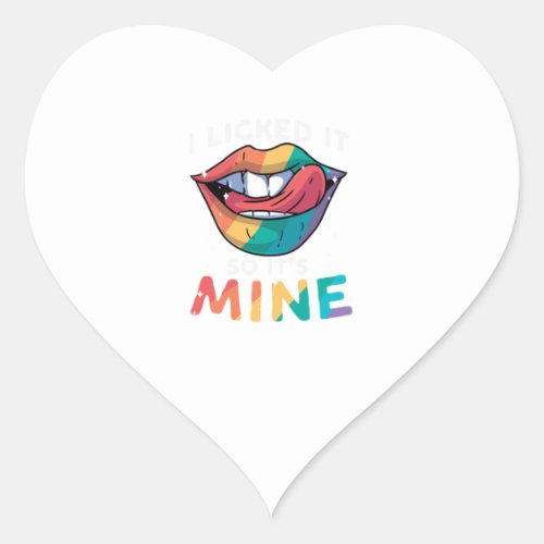 I Like It So Tts Mine Gay LGBT Pride Rainbow Flag Heart Sticker