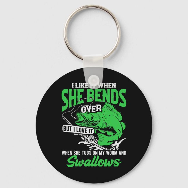 I Like It When She Bends Over But I Love It-funny  Keychain (Front)