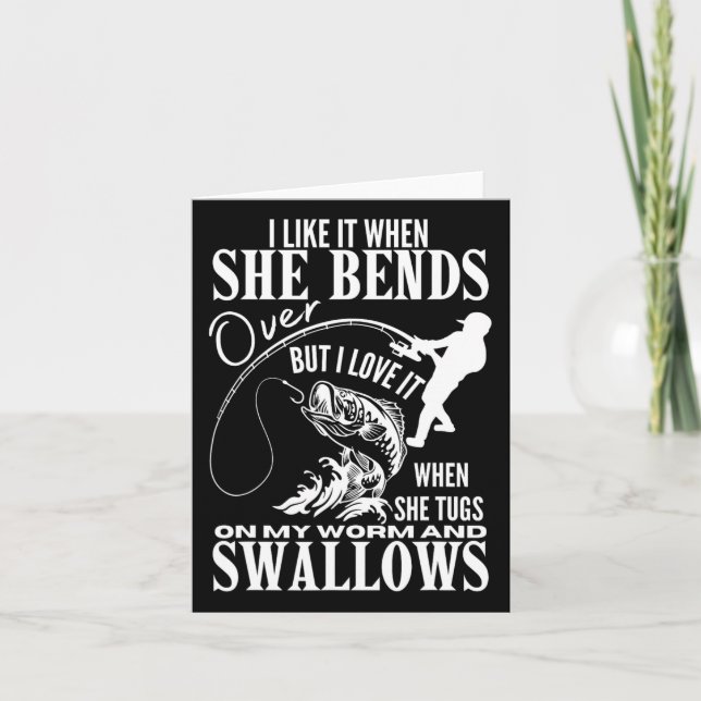 I Like It When She Bends Over Fishing Dad Funny Fa Card (Front)