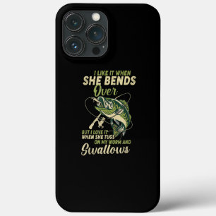 I Like It When She Bends Over Fishing Gifts Men iPhone 13 Pro Max Case