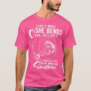 I Like It When She Bends Over Funny Fishing Adult T-Shirt