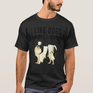 I Like Japanese Chin Dogs And Maybe 3 People T-Shirt