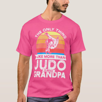 I Like Judo Being Grandpa Judo T-Shirt