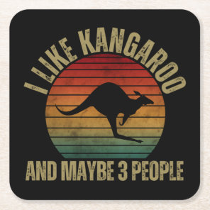 I LIKE KANGAROO AND MAYBE 3 PEOPLE SQUARE PAPER COASTER