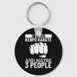 I Like Kenpo Karate And Maybe 3 People Funny Ameri Keychain