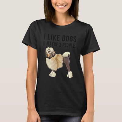 I Like Lowchen Dogs And Maybe 3 People T-Shirt