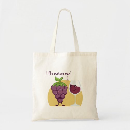 I like mature men Grape  Wine Vector Design Tote Bag