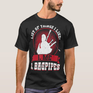 I Like Me And Bagpipes Bagpiper T-Shirt