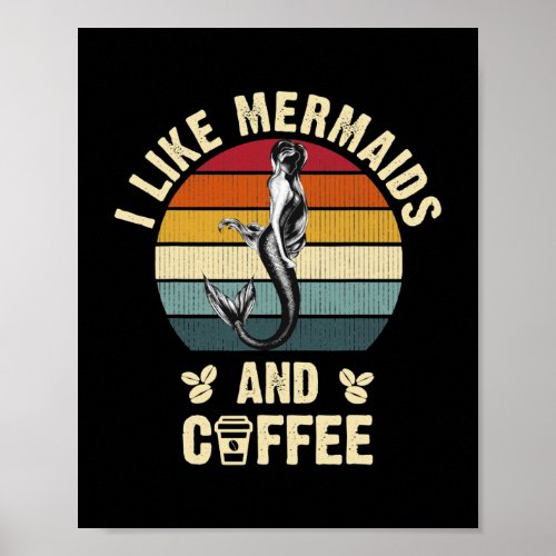 I Like Mermaids and Coffee Lovers Vintage Theme Poster