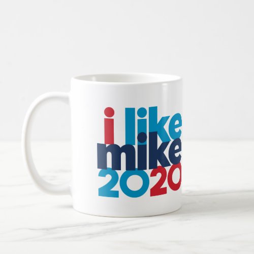 I Like Mike 2020 Coffee Mug