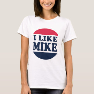 I-LIKE-MIKE-BUTTON T-Shirt