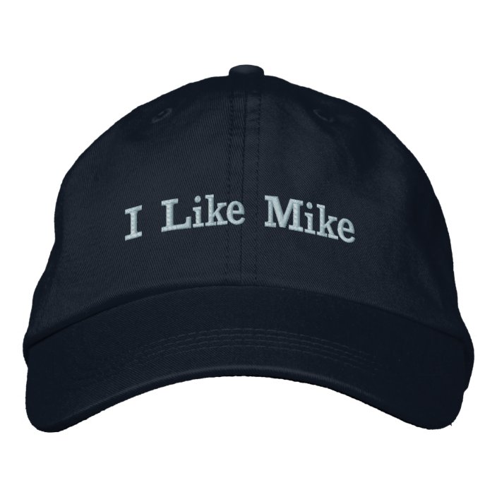 I Like Mike Embroidered Baseball Cap Zazzle Com I Like Mike Embroidered Baseball Cap Zazzle Com
