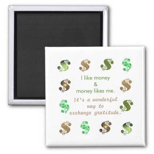 I like money  money likes me affirmation magnets