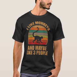 I Like Monkeys And Maybe Like 3 People Retro Monke T-Shirt