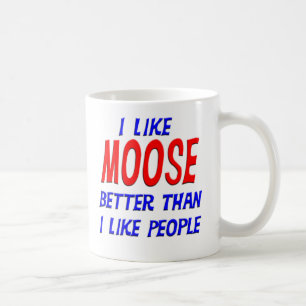 I Like Moose Better Than I Like People Mug