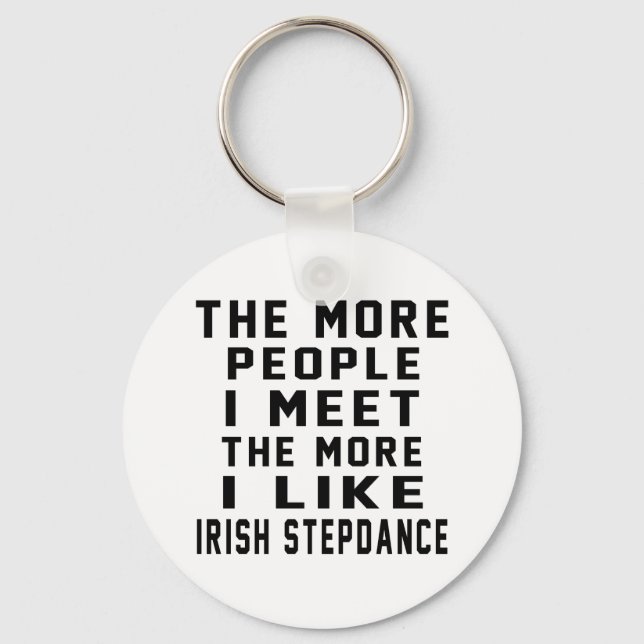I like More Irish Stepdance Keychain (Front)