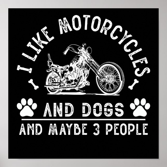 I LIKE MOTORCYCLE AND DOG AND MAYBE 3 PEOPLE POSTER (Front)