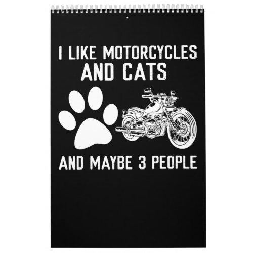 I Like Motorcycles And Cats Funny Art Gift Calendar