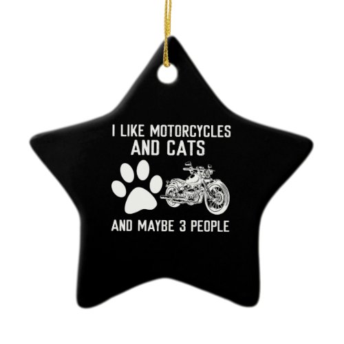 I Like Motorcycles And Cats Funny Art Gift Ceramic Ornament