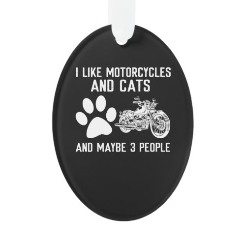 I Like Motorcycles And Cats Funny Art Gift Ornament