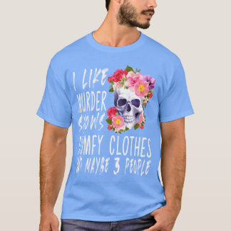 I Like Murder Shows Comfy And Maybe 3 People retro T-Shirt