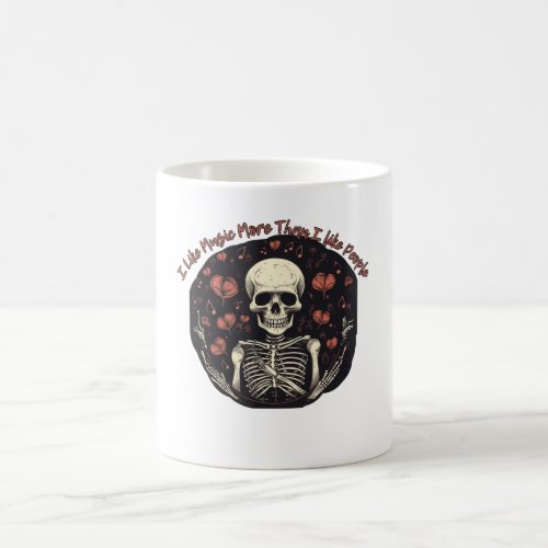 i like music more than I like people skeleton Coffee Mug