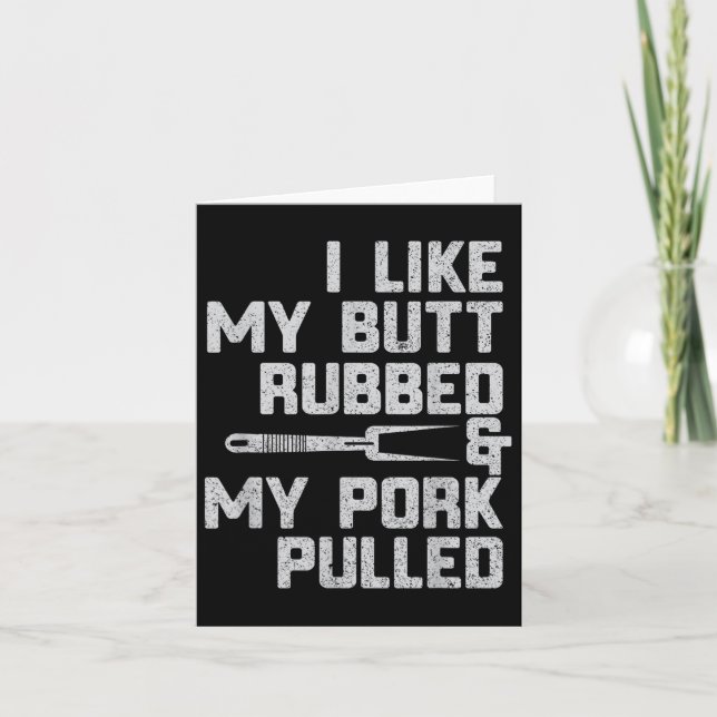 I Like My Butt Rubbed &amp; My Pork Pulled Chef Bb Card (Front)