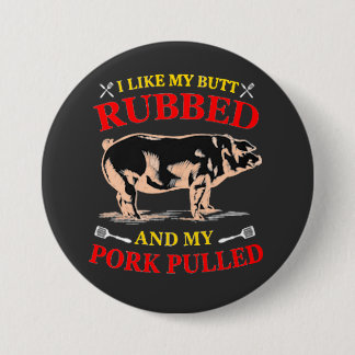 I like my butt rubbed button