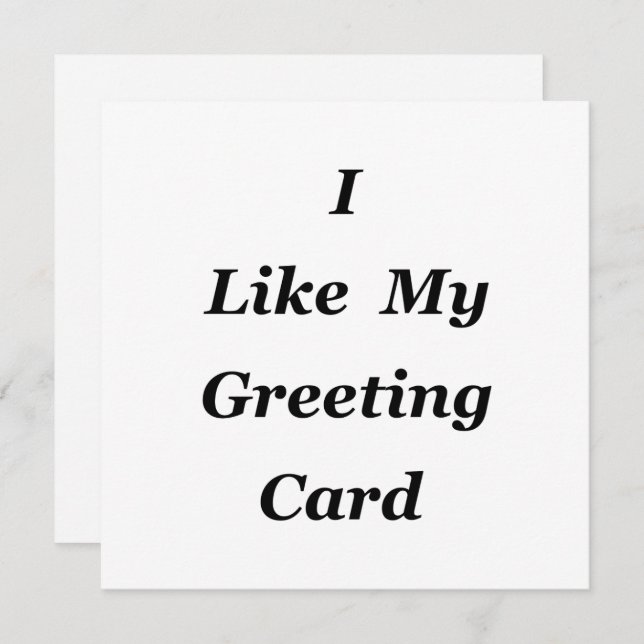 I Like My Card (Front/Back)