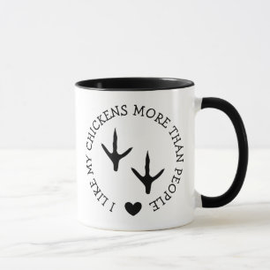 I like my Chickens more than People Funny Humor Mug