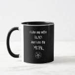 I Like My Coffee Black Just Like My Metal Mug at Zazzle