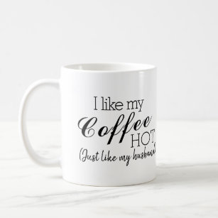 I Like My Coffee Hot Just Like My Husband - Engraved Tumbler For Her, Funny  Mothers Day Mug, Funny Gift For Wife