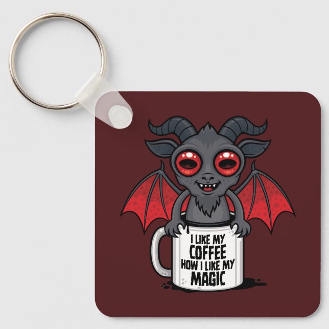 I Like My Coffee How I Like My Magic Keychain (Front)