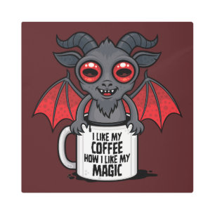 I Like My Coffee How I Like My Magic Metal Print