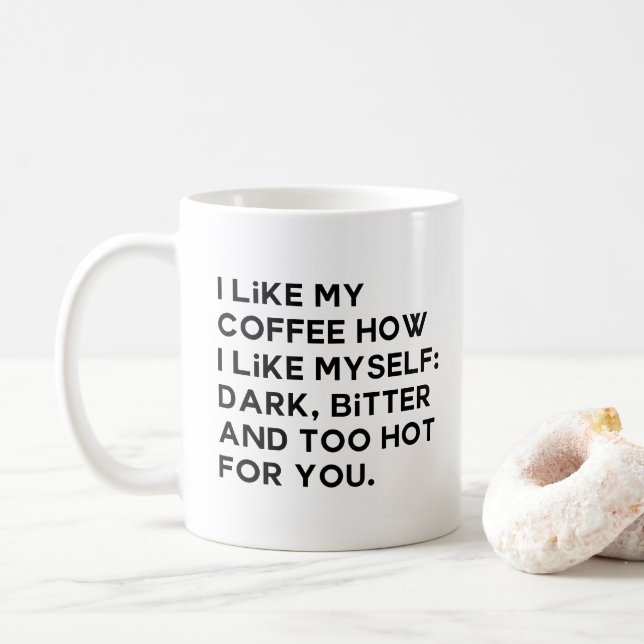 I like My Coffee How I Like Myself Mug (With Donut)
