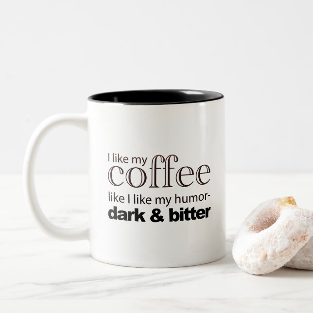 "I like my coffee like I like my humor" - Mug (With Donut)