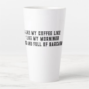 I like my coffee like I like my mornings Mugs