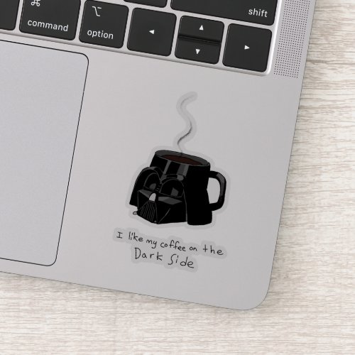 I Like My Coffee On The Dark Side Sticker