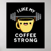 https://rlv.zcache.com/i_like_my_coffee_strong_funny_drink_pun_dark_bg_poster-r1108dcae6eb64b718a574f4923cc16ba_wvy_8byvr_166.jpg