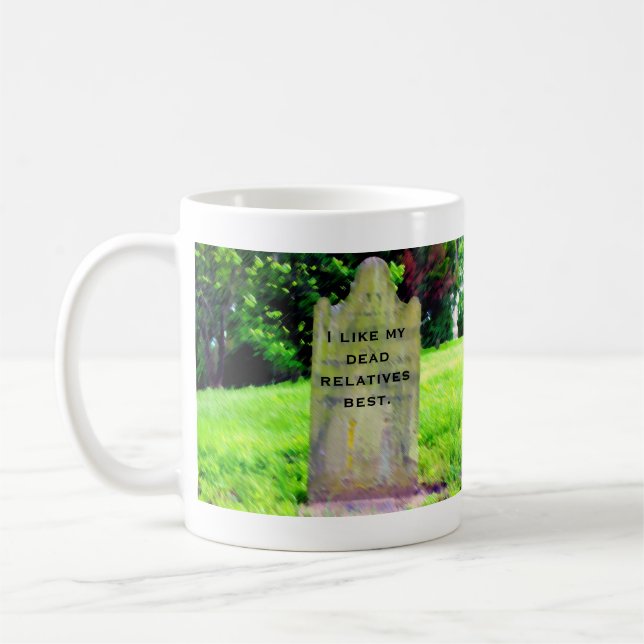 I like my dead relatives best Mug (Left)