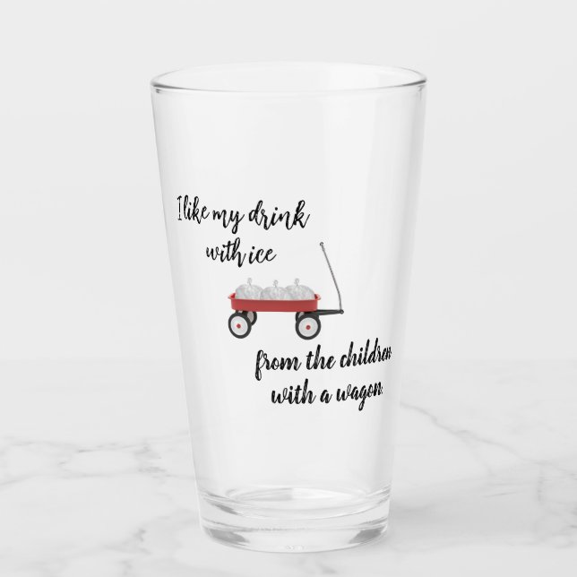 I Like My Drink With Ice Glass (Front)