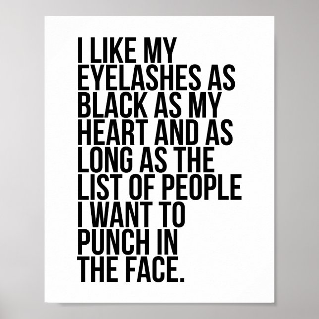 I Like My Eyelashes As Black As My Heart... Poster (Front)