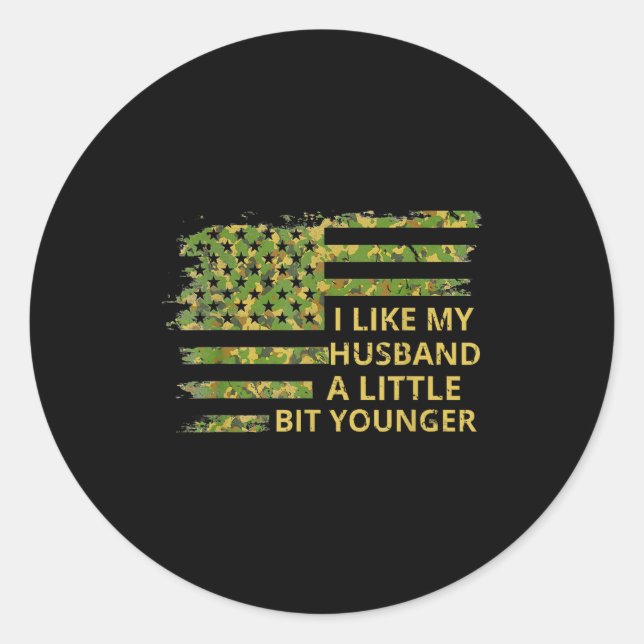 I Like My Husband A Little Bit Younger Funny Quote Classic Round Sticker (Front)