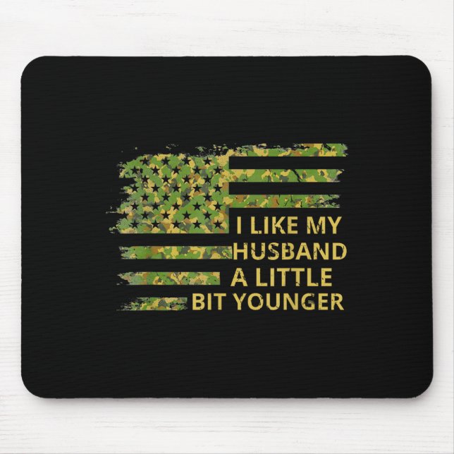 I Like My Husband A Little Bit Younger Funny Quote Mouse Pad (Front)