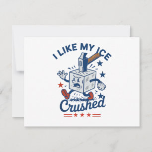 I Like My Ice Crushed Invitation