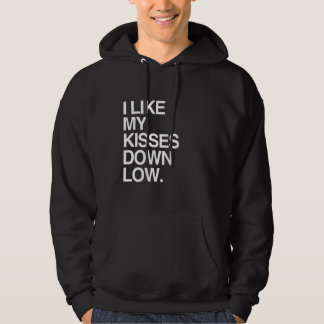I LIKE MY KISSES DOWN LOW - WHITE -.png Hoodie