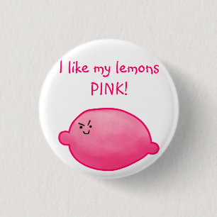 I like my lemons PINK! Button