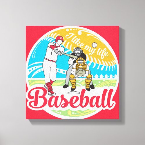 I like MY life baseball canvas