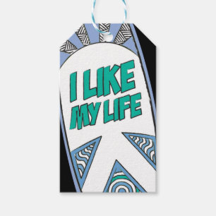 "I like MY life" gift tags